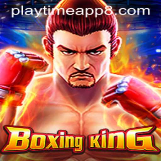 A Deep Dive Into BoxingKing: A Thrilling Playtime Adventure