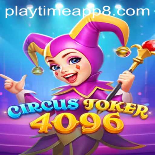 Unveiling CircusJoker4096: A Playtime App Extravaganza