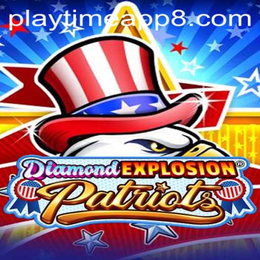 Discover the Thrills of DiamondExplosionPatriots: A Playtime App Adventure