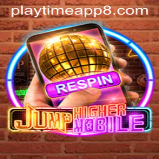 Discover JumpHighermobile: A Thrilling Playtime App Adventure