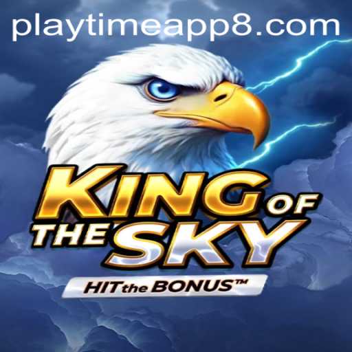 KingOfTheSky: A Riveting Adventure in the Playtime App Universe