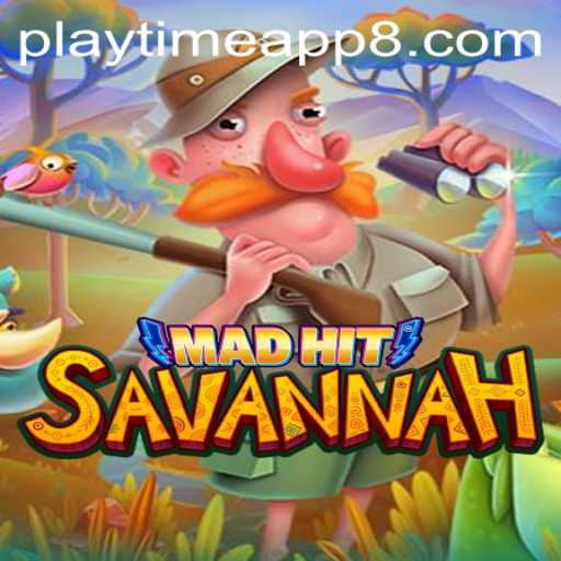 Unveiling MadHitSavannah: A Thrilling Adventure on the Playtime App