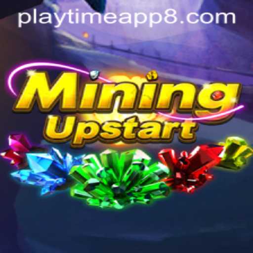 Explore MiningUpstart: The Playtime Revolution