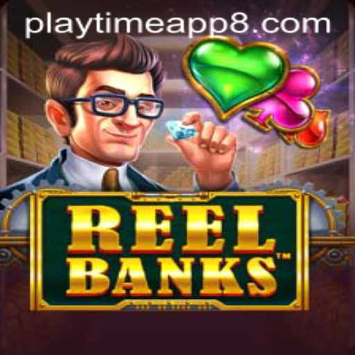 Exploring the Fascinating World of ReelBanks on the Playtime App
