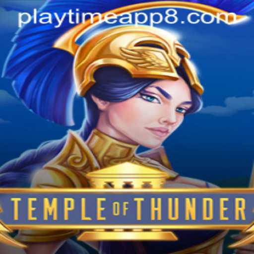 Exploring TempleofThunder: A New Era of Digital Gaming with Playtime App