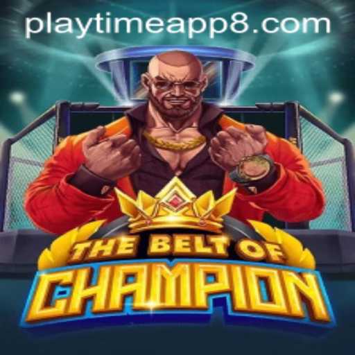 TheBeltOfChampion: A New Gaming Adventure