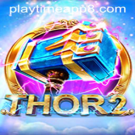 Thor2: Unleashing the Power of Gods Through the Playtime App
