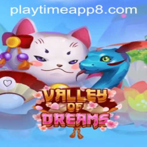 Exploring the Enchanting World of ValleyofDreams: A Deep Dive into the Innovative Playtime App